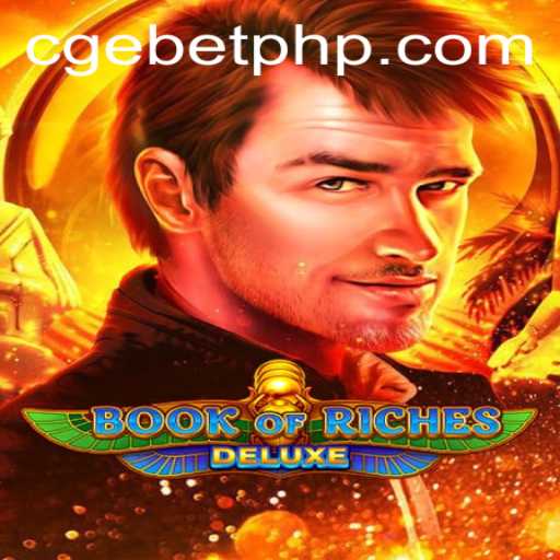 Exploring the Thrilling World of BookofRichesDeluxe with CGEBET