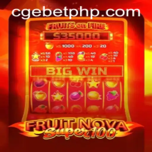 FruitNovaSuper100: A Deep Dive into the Thrilling Gaming Experience Offered by ​CGEBET